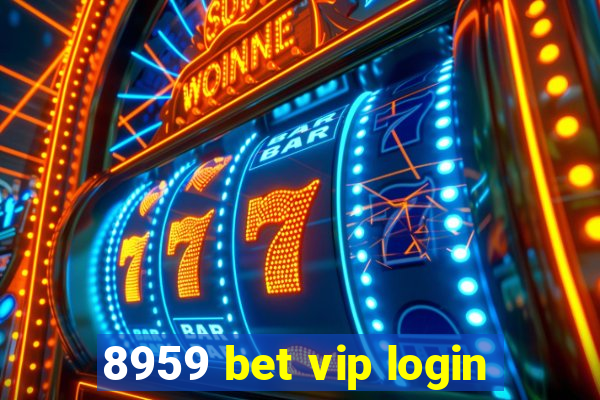 8959 bet vip login